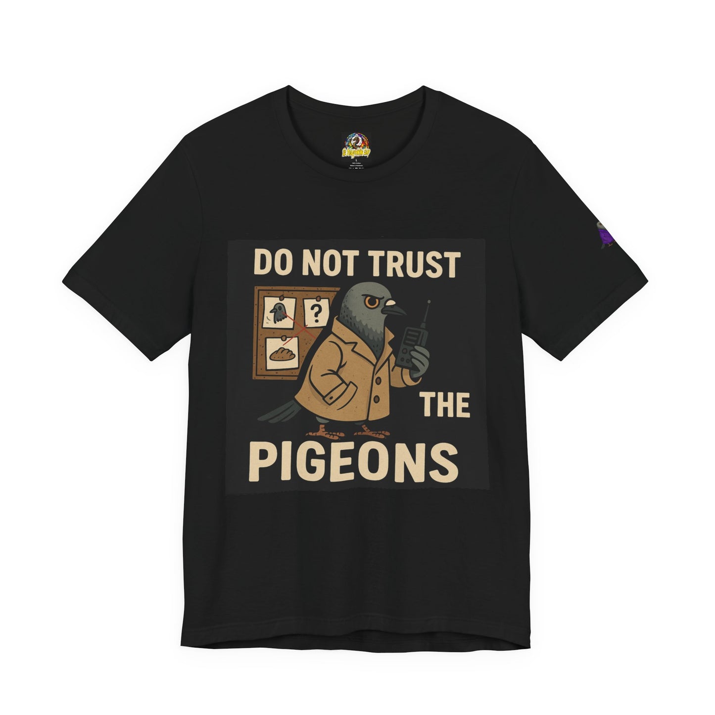 Do not trust the pigeons Unisex Jersey Short Sleeve Tee