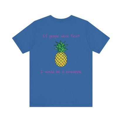 If i was a pineapple t-shirt
