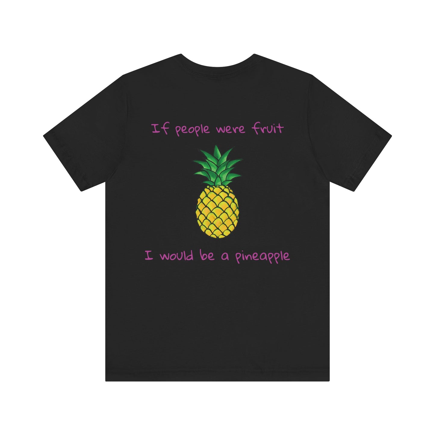 If i was a pineapple t-shirt