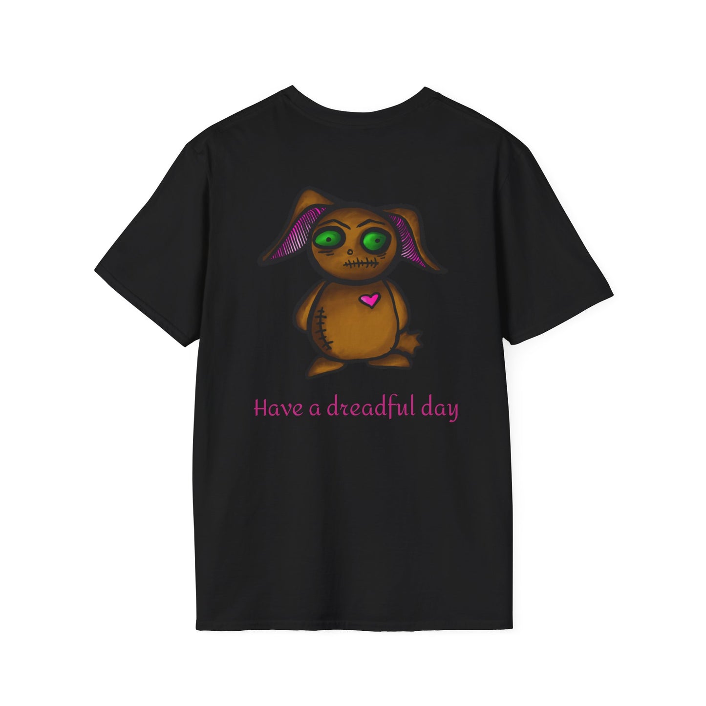 Have a Dreadful Day Unisex Softstyle T-Shirt