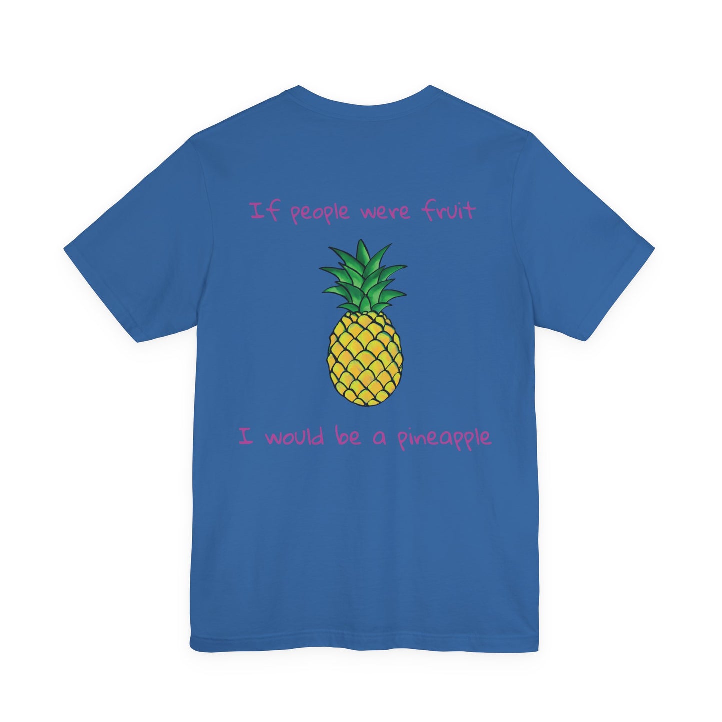 If i was a pineapple t-shirt